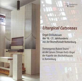 Ruben Johannes Sturm: Ruben Sturm - Liturgical Cutscenes