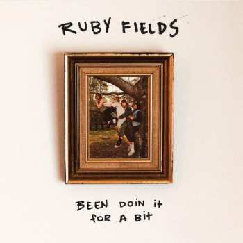LP Ruby Fields: Been Doin' It For A Bit LTD | CLR 402381