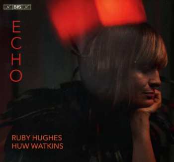SACD Ruby Hughes: Echo 402092