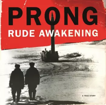 Prong: Rude Awakening
