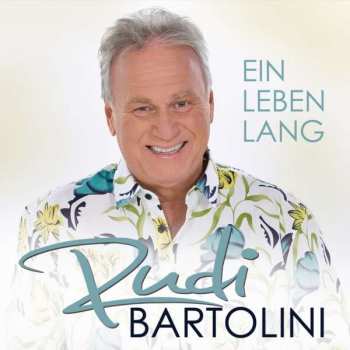 Album Rudi Bartolini: Ein Leben Lang