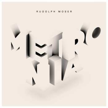 Album Rudi Moser: Metronia