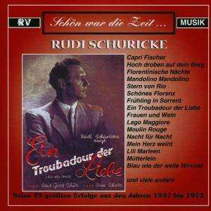 Album Rudi Schuricke: Ein Troubadour Der Liebe