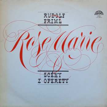 LP Rudolf Friml: Rose Marie - Scény Z Operety 52900