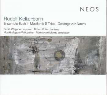Album Rudolf Kelterborn: Ensemble-Buch I - Musik Mit 5 Trios - Gesänge Zur Nacht