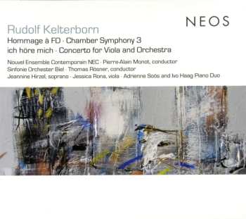 CD Rudolf Kelterborn: Hommage a FD; Chamber Symphony 3 529894