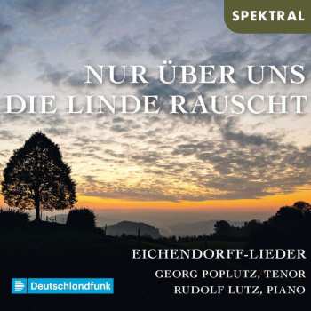 Album Rudolf Lutz: Georg Poplutz - Nur über Uns Die Linde Rauscht