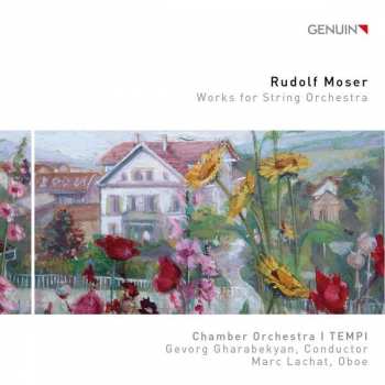 Rudolf Moser: Werke Für Streichorchester