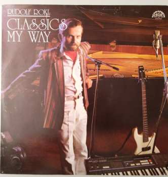 LP Rudolf Rokl: Classics My Way  526479