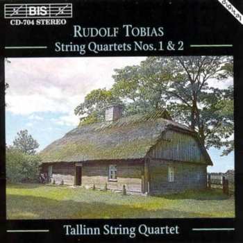 Album Rudolf Tobias: String Quartets Nos. 1 & 2