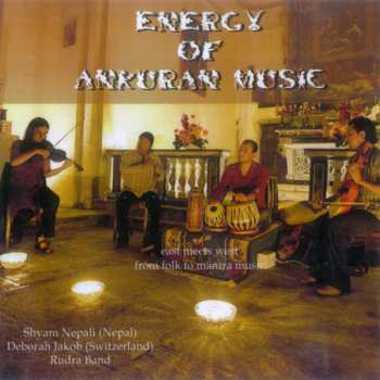 Album Rudra Band With Shyam Nepali: Energy Of Ankuran Music