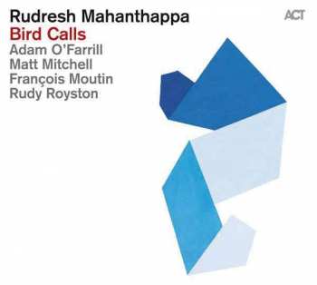 Album Rudresh Mahanthappa: Bird Calls