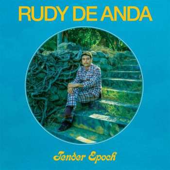 CD Rudy De Anda: Tender Epoch 328711