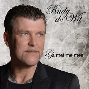 Album Rudy De Wit: Ga Met Me Mee