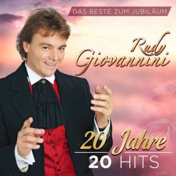 Album Rudy Giovannini: Das Beste Zum Jubiläum: 20 Jahre 20 Hits