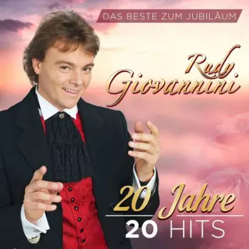 Rudy Giovannini: Das Beste Zum Jubiläum: 20 Jahre 20 Hits