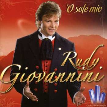 Rudy Giovannini: 'O Sole mio