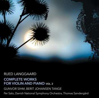 Album Rued Langgaard: Complete Works For Violin And Piano, Vol. 2