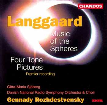 Album Rued Langgaard: Music of the Spheres / Four Tone Pictures (Premier Recording)