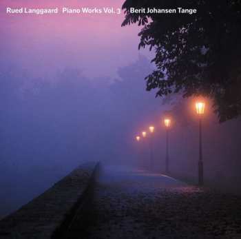 Album Rued Langgaard: Piano Works Vol. 3