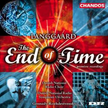 Album Rued Langgaard: The End Of Time (Premiere Recordings)