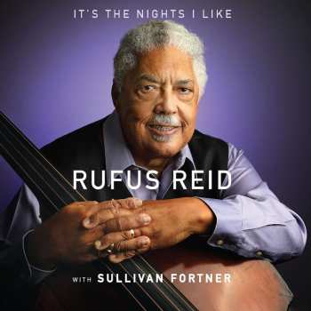 Album Rufus Reid: It's The Nights I Like