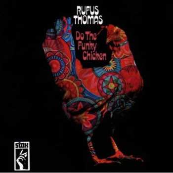 Album Rufus Thomas: Do The Funky Chicken