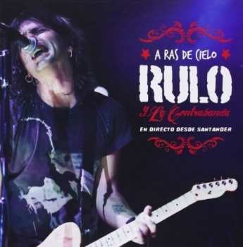 CD/DVD Rulo Y La Contrabanda: A Ras De Cielo - En Directo Desde Santander