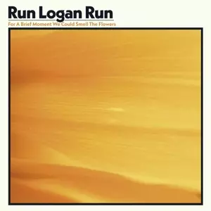Run Logan Run: For A Brief Moment We Could Smell The Flowers