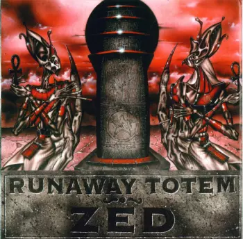 Runaway Totem: Zed