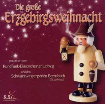 Album Rundfunk Blasorchester: Die Große Erzgebirgsweihnacht