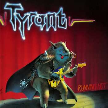 Album Tyrant: Running Hot