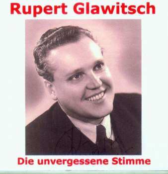 Album Rupert Glawitsch: Die Unvergessene Stimme