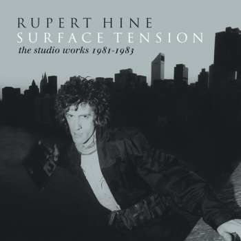 Rupert Hine: Surface Tension - The Recordings 1981-1983 3cd Remastered Clamshell Box Set
