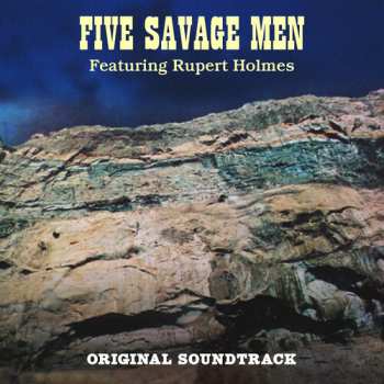 CD Rupert Holmes: Five Savage Men