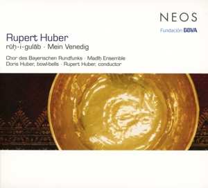 CD Rupert Huber: Rūḥ-i-gulāb · Mein Venedig 419543
