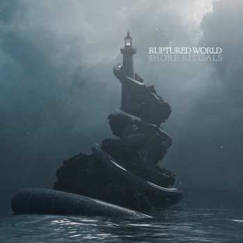 Album Ruptured World: Shore Rituals