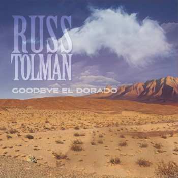 Album Russ Tolman: Goodbye El Dorado