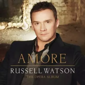Russell Watson: Amore - The Opera Album