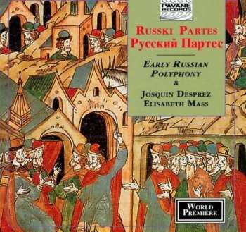 Album Russki Partes: Early Russian Polyphony & Josquin Desprez: Elisabeth Mass