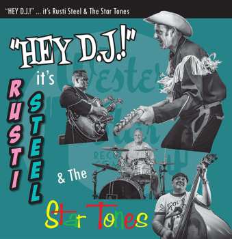 CD Rusti Steel & The Star Tones: Hey Dj! 405849