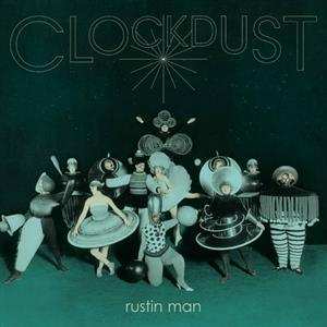 LP Rustin Man: Clockdust 136631