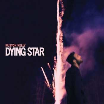 Album Ruston Kelly: Dying Star