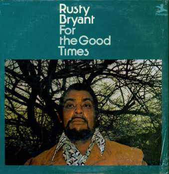 Album Rusty Bryant: For The Good Times