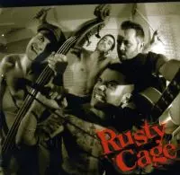 Rusty Cage: Rusty Cage