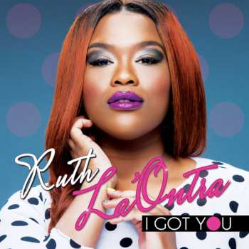 Album Ruth La'Ontra: I Got You