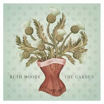 Ruth Moody: The Garden
