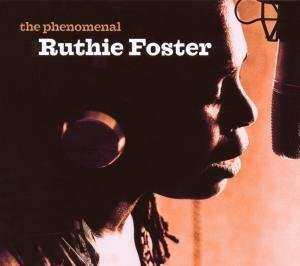 CD Ruthie Foster: The Phenomenal Ruthie Foster 514099