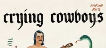 Album Rux,aaron & The Crying Cowboys: Albino Rhino