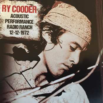 Album Ry Cooder: Acoustic Performance Radio Ranch 12-12-1972